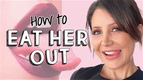 Georgia says you have a lot of options once you go full mouth to flaps: The 'flat out': "so that's having the flat part of your tongue and moving it in an upwards. . Eating vagina